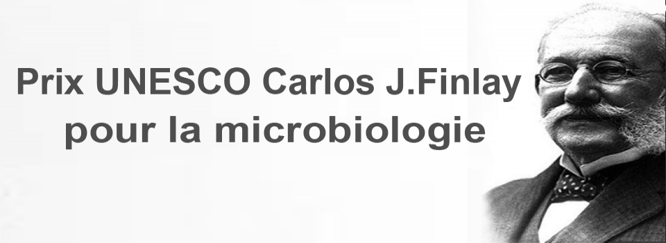 Fwd: A/S de l’Appel à candidature au Prix UNESCO Carlos J.Finlay pour la microbiologie Fwd: A/S de l’Appel à candidature au Prix UNESCO Carlos J.Finlay pour la microbiologie
